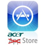 Acer wants its own App Store Acer wants its own App Store