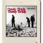 Latest Cheap Trick album released on 8-Track Latest Cheap Trick album released on 8-Track